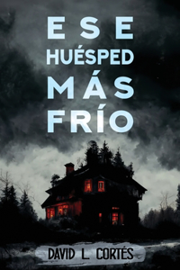 Ese huésped más frío