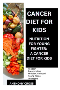 Cancer Diet for Kids