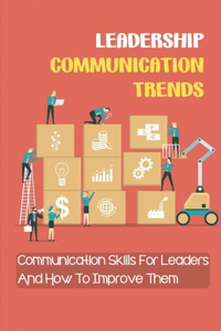Leadership Communication Trends