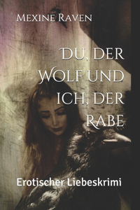 Du, der Wolf und ich, der Rabe