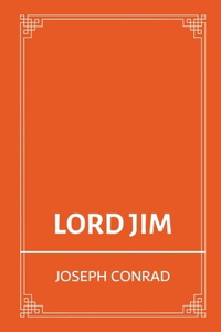 Lord Jim by Joseph Conrad