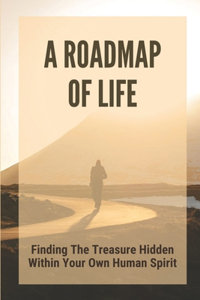 A Roadmap Of Life