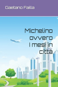 Michelino ovvero I mesi in citta