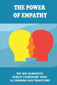 The Power Of Empathy