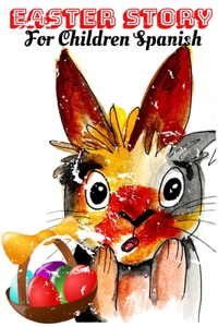 Easter Story For Children Spanish