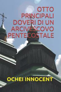 Otto Principali Doveri Di Un Arcivescovo Pentecostale