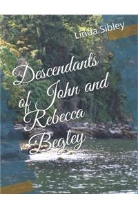 Descendants of John and Rebecca Begley