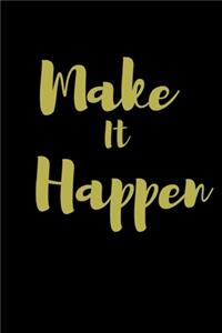 Make It Happen Notebook