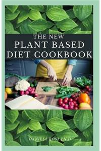 New Plant Based Diet Cookbook