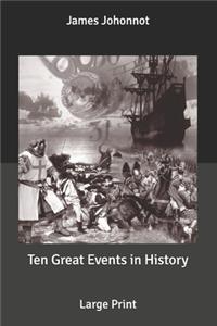 Ten Great Events in History