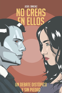 No creas en ellos