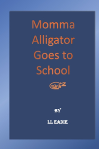 Momma Alligator Goes To School