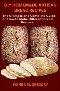 DIY Homemade Artisan Bread Recipes