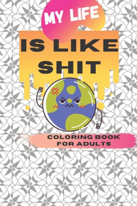 My Life is Like shit