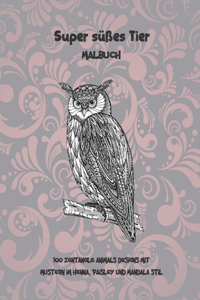 Super süßes Tier - Malbuch - 100 Zentangle Animals Designs mit Mustern im Henna, Paisley und Mandala Stil