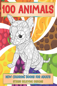 New Coloring Books for Adults - 100 Animals - Stress Relieving Designs