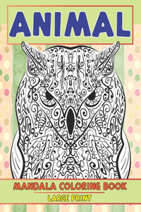 Mandala Coloring Book - Animal - Large Print