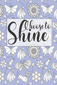 Choose To Shine