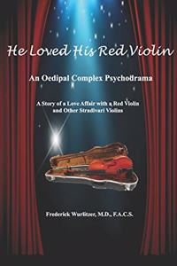 He Loved His Red Violin: An Oedipal Complex Psychodrama