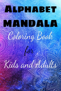 ALPHABET MANDALA Coloring Book for Kids and Adults