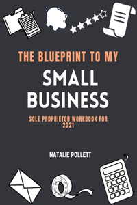 The Blueprint to My Small Business