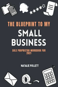 The Blueprint to My Small Business