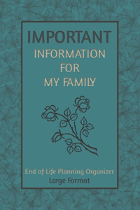 Important Information for My Family, Large Format