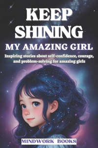 Keep Shining, My Amazing Girl