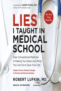 Lies I Taught in Medical School