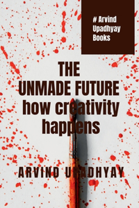 The Unmade Future