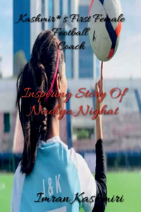 Kashmir*s First Female Football Coach
