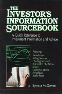 The Investor's Information Sourcebook: A Quick Reference to Investment Information and Advice