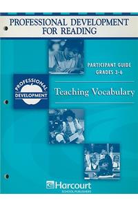 Professional Development for Reading, Teaching Vocabulary, Grades 3-6