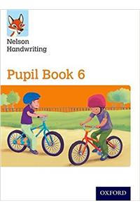 Nelson Handwriting: Year 6/Primary 7: Pupil Book 6 Pack of 15