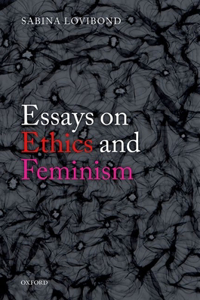 Essays on Ethics and Feminism