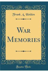 War Memories (Classic Reprint)