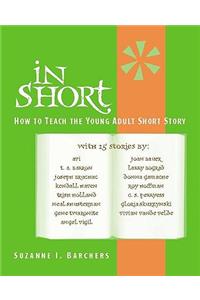 In Short: How to Teach the Young Adult Short Story