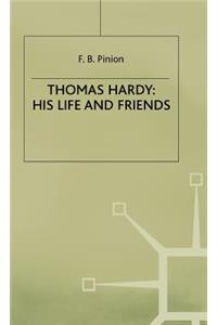 Thomas Hardy: His Life and Friends