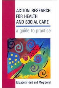 Action Research for Health and Social Care
