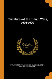 Narratives of the Indian Wars, 1675-1699