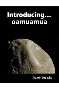 Introducing....  oamuamua