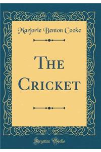 The Cricket (Classic Reprint)