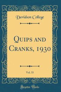Quips and Cranks, 1930, Vol. 33 (Classic Reprint)
