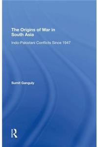 Origins of War in South Asia
