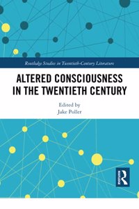 Altered Consciousness in the Twentieth Century