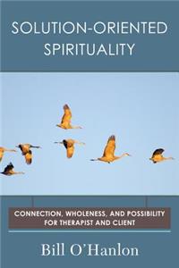Solution-Oriented Spirituality