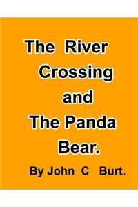 The River Crossing and The Panda Bear