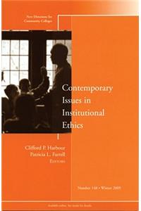 Contemporary Issues in Institutional Ethics