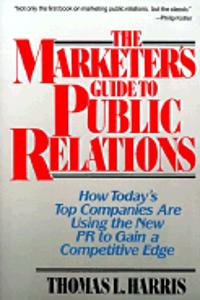 The Marketer's Guide to Public Relations