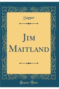 Jim Maitland (Classic Reprint)
